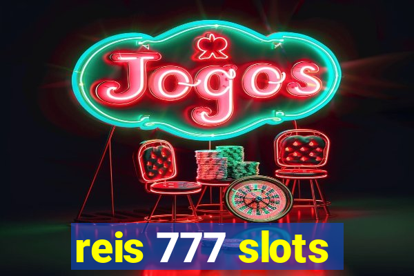 reis 777 slots